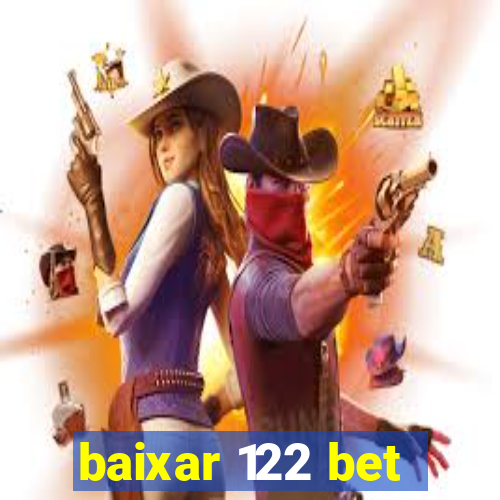 baixar 122 bet